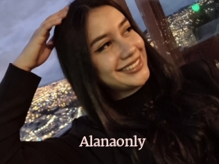 Alanaonly