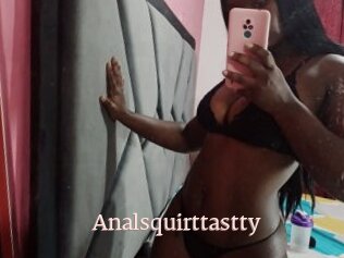 Analsquirttastty