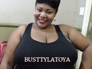 BUSTTYLATOYA