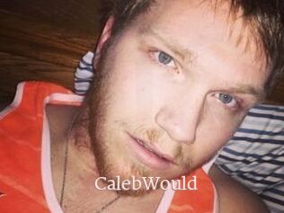 CalebWould