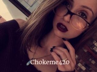 Chokeme420