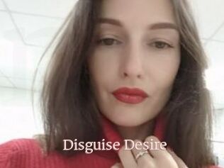 Disguise_Desire