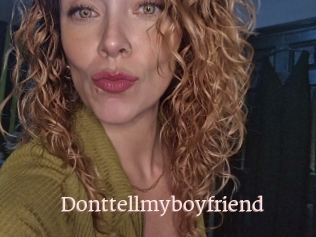 Donttellmyboyfriend