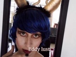 Eddy_lust