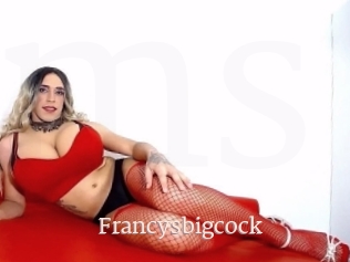 Francysbigcock