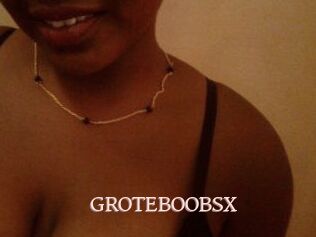 GROTEBOOBSX