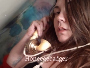 Honeeeebadger