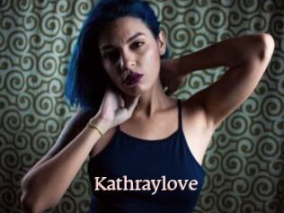 Kathraylove