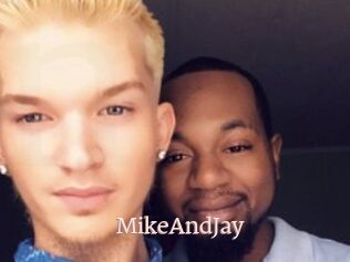 MikeAndJay