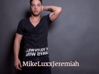 MikeLuxxJeremiah