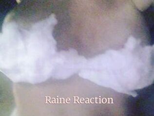 Raine_Reaction