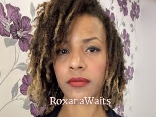 RoxanaWaits