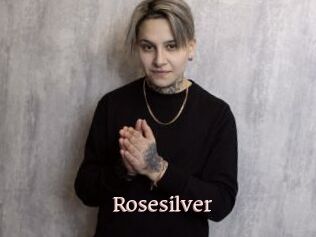 Rosesilver