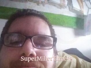 SuperMillerTime95