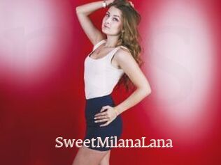 SweetMilanaLana