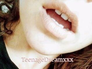 TeenageDreamxxx