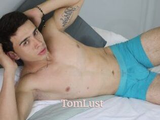 TomLust