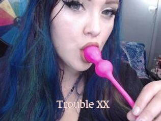 Trouble_XX