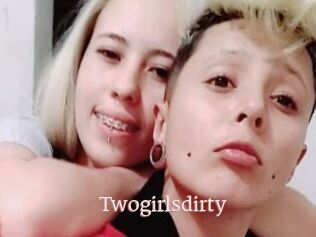 Twogirlsdirty